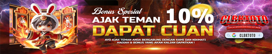 bonus ajak teman 10% clbktoto